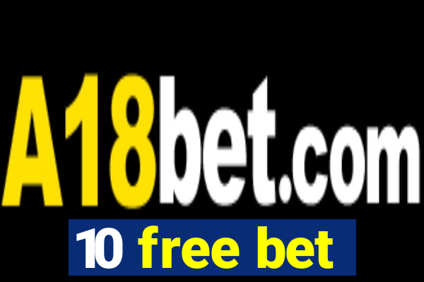 10 free bet